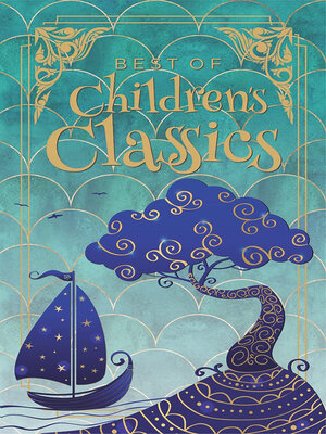 cover image of Best of Children's Classics (Deluxe Hardbound Edition)